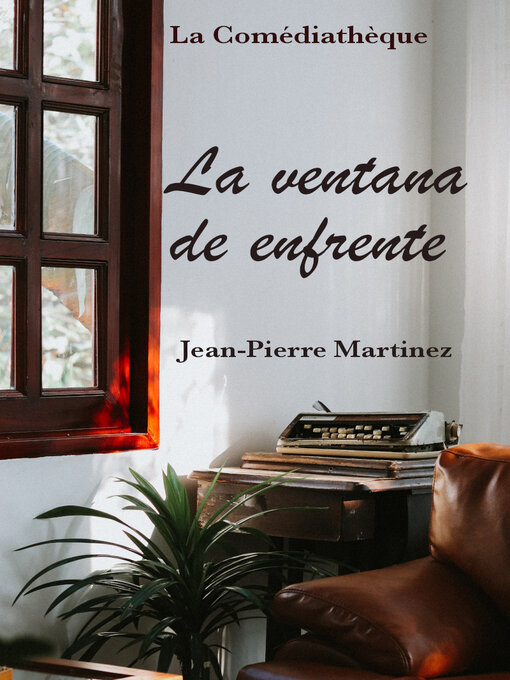 Title details for La ventana de enfrente by Jean-Pierre Martinez - Available